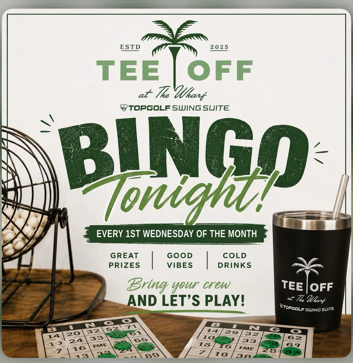 The Tee Off at The Wharf BINGO poster — a bingo cage, two bingo cards and a branded tumbler, reading "BINGO Tonight! Great prizes, good vibes, cold drinks. Bring your crew and let's play!"
